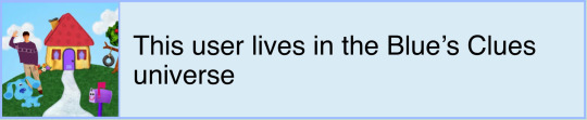 This user lives in the Blue's Clues universe